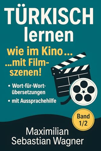 Türkisch lernen wie im Kino... mit Filmszenen!: Band 1/2 (Genre: Action / Komödie / Romantik) (Türkisch - die Lernbuchreihe!! So geht sprachenlernen heute :), Band 3)
