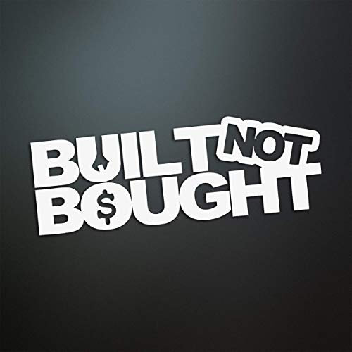 Built not bought Sticker/Aufkleber/Auto/Tuning/JDM/Motorrad