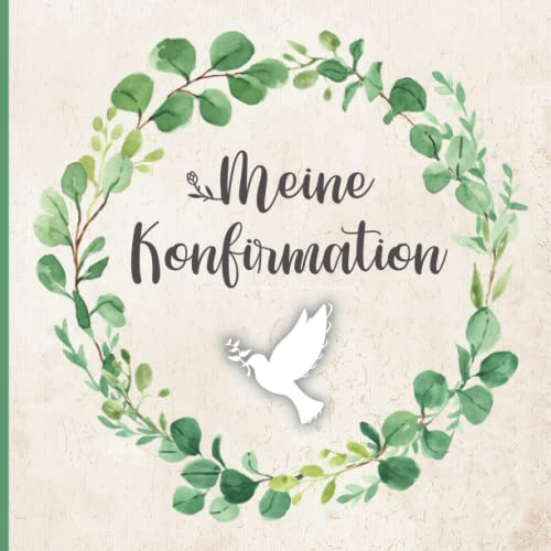 Gästebuch Konfirmation Mädchen: Schönes Konfirmationsgeschenk zum Eintragen von persönlichen Glückwünschen und Einkleben der schönsten Fotos als Geschenk zur Konfirmation für Mädchen