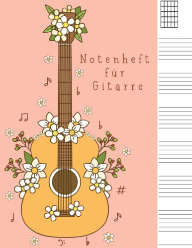 Notenheft für Gitarre: Schönes Notenheft mit Tabulatur und Notenblättern für Gitarristen, geeignet für Gitarrenunterricht und Übung / Geschenk für Gitarrenliebhaber / Cover im rosa Blumen-Design