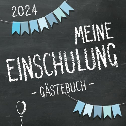Meine Einschulung 2024, Gästebuch zum Schulanfang für Jungen: Erinnerungsalbum & Fotobuch als Geschenk für die Schultüte zum ersten Schultag