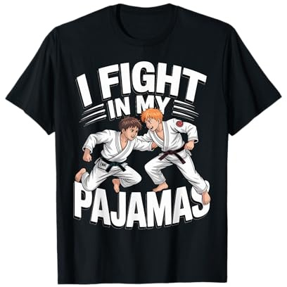 I Fight in My Pyjamas BJJ Jiu-Jitsu Drôle Judo Karaté MMA T-Shirt