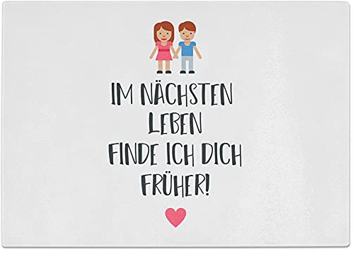 JUNIWORDS Glasschneidebrett Frühstücksbrett, Im nächsten Leben finde ich dich früher! Frau, Mann