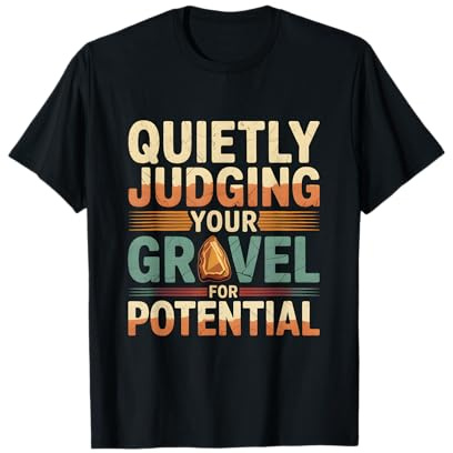 Juger Votre Gravier | Humour Rockhound T-Shirt