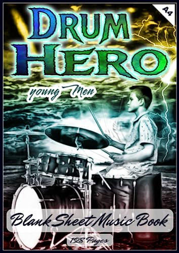 Drum Hero - young Men: Blank Sheet Music Book A4, 128 pages, for music director, school music book, composer, for beginners & advanced, gift for ... god's drummer, gospel, drum accessory