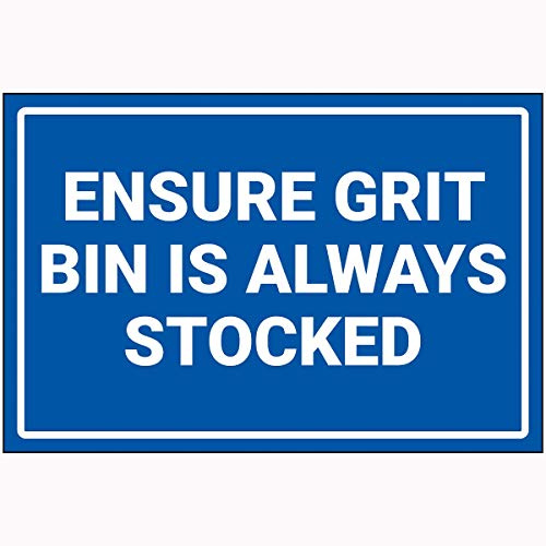 V Safety Ensure Grit Bin Is Always Stocked Sign - 400 mm x 300 mm - Super Strong PETG