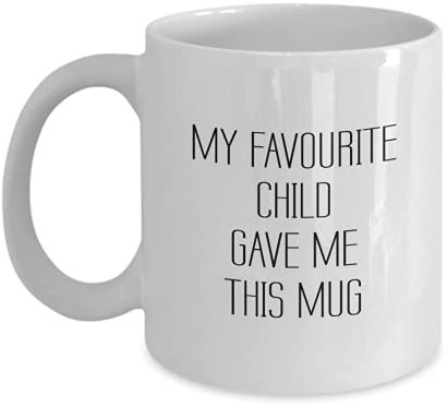 Quirky Printz Novelty My Favourite Child Gave Me This Mug Funny Gift Slogan Mug SK444