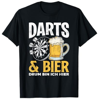Darts Und Bier Drum Bin Ich Hier Lustiges Dart Geschenk T-Shirt