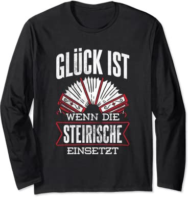 Glück Wenn Steirische Einsetzt Akkordeon Harmonika Steirisch Langarmshirt