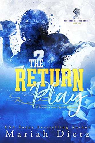 The Return Play: A Friends-to-Lovers Sports Romance (Oleander Springs Series)