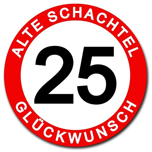 Homeyourself Hochwertiges Metallschild 30 cm rund aus Alu Verbund Herzlichen Glückwunsch 25 Jahre Geburtstag Alte Schachtel Deko Schild Wandschild Vehrkehrsschild