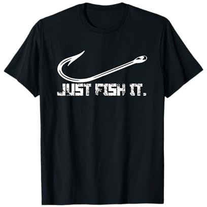 Just Fish It - pour les pêcheurs et les marins T-Shirt