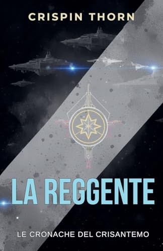 La Reggente: 2 (Cronache del Crisantemo)