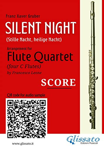 Flute Quartet Silent Night score: Stille Nacht, heilige Nacht (Silent Night - Flute Quartet Book 6) (English Edition)