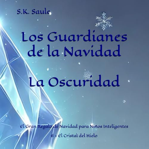 Los Guardianes de la Navidad La Oscuridad: El Cristal del Lago