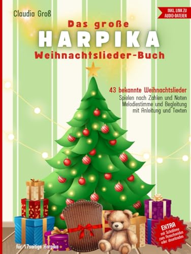 Das große Harpika Weihnachtslieder-Buch: Melodie und Begleitstimme in Zahlen und Noten, Harpika spielen lernen, Spielbuch mit 43 beliebten Liedern | wie Kalimba und Harfe | in Farbe