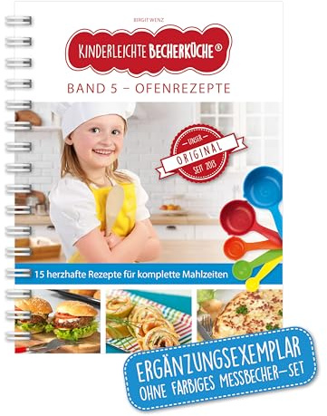 Kinderleichte Becherküche: Ofenrezepte (Band 5), ERGÄNZUNGSEXEMPLAR, Kochbuch für Kinder, Kinderleicht Kochen nach Bildern, Kochschule mit 15 herzhaften Rezepten, Backbuch für Kinder