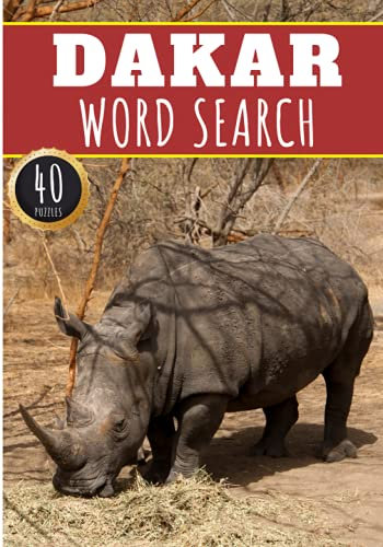 Dakar Word Search: 40 Fun Puzzles With Words Scramble for Adults, Kids and Seniors | More Than 300 Words On Dakar and Senegalese Cities, Famous Place ... History Terms and Heritage Vocabulary