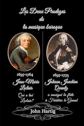 Les Deux Prodiges de la musique baroque: Leclair et Quantz, Violon et et flûte traversière