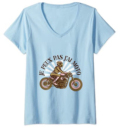 Femme Je Peux Pas J'ai Moto : cadeau pour les motardes T-Shirt avec Col en V