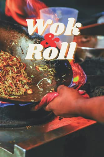Wok & Roll: Chinese Cooking Themed Blank Lined Notebook