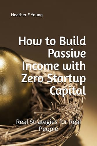 How to Build Passive Income with Zero Startup Capital: Real Strategies for Real People