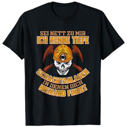 Bergbau Lustiges Geschenk für Bergmann Kohle Schacht Kumpel T-Shirt