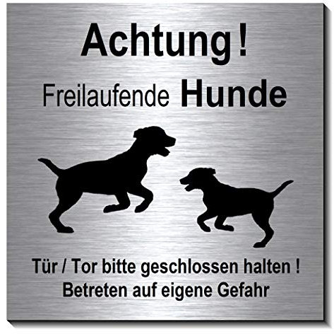 Achtung-Freilaufende-Hunde-Schild 100 x 100 x 3 mm und 190 x 190 x 3 mm-Aluminium Edelstahloptik silber mattgebürstet Hinweisschild-Warnschild (1910-66= 10 x 10 cm selbstklebend)