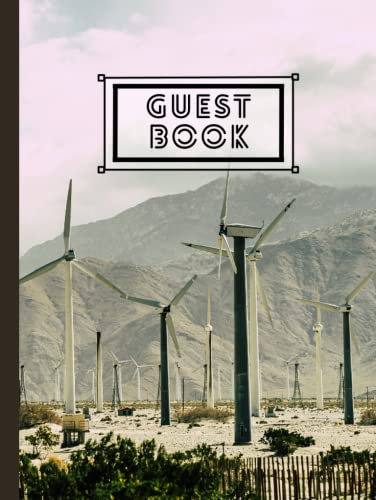Hardcover Guest Book Welcome To The Desert: Visitor Book For Vacation Homes, Vrbo, AirBnB, Bed&Breakfast, & Rentals.: Palm Springs windmills (Deserts)