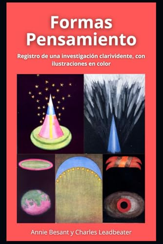 Formas-Pensamiento: Registro de una investigación clarividente, con ilustraciones en color