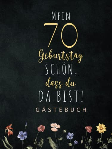 Gästebuch 70 Geburtstag: Buch zum Eintragen für Glückwünsche und den schönsten Fotos I Geschenk für Mädchen und Jungen I Geschenkidee 70. Geburtstag