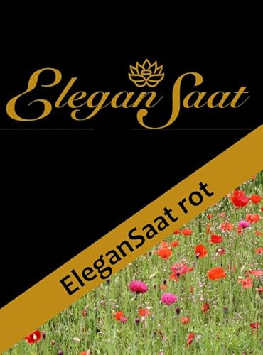 EleganSaat-Rot | Einjährige Blühmischung für den Garten | Saatgut/Blumensamen von 17 blühfreudigen Arten mit roten Blüten | Für 10 m²