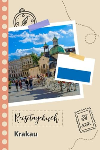 Reisetagebuch zum Ausfüllen - Krakau: Ein lustiger Reisetagebuch zum selberschreiben für Ihre Reise nach Polen für Paare, Männer und Frauen mit Anregungen und Checklisten.