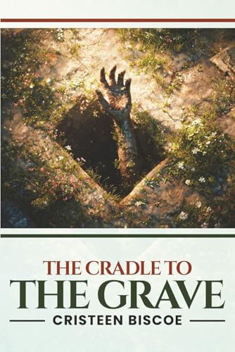 THE CRADLE TO THE GRAVE