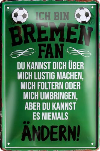 schilderkreis24 – Blechschild Lustiger Spruch Deko Artikel Verein Geschenkidee Männer Club Fußball 20x30 cm (Bremen Grün)