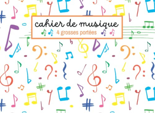 Cahier de Musique grosses portées: 4 portées par page pour enfant | carnet de partitions vierges pour débutant en solfège | 48 pages | petit format 21 x 15 cm