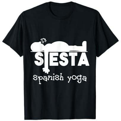 Regalo de yoga y diversión para dormir, siesta española Camiseta