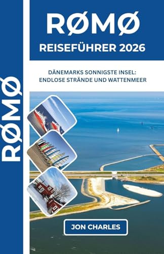 RØMØ REISEFÜHRER 2026: Entdecken Sie Dänemarks wildeste, schönste und lohnendste Insel