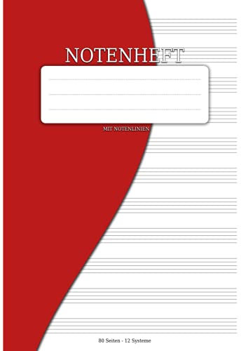 Notenheft mit Notenlinien: Din A4 Lineatur Zum Lernen Und Aufschreiben Von Noten Und Kompositionen Von Pianisten, Keyboardern, Organisten Und Musikern ... 12 Systeme Für Musiker, Schüler, Komponisten