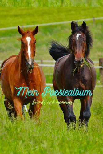 Poesiealbum, Freundschaftsalbum , Freundebuch für Freunde, Mädchen, Jungen, blanko zum freien Schreiben, Lieblingssprüche, Erinnerungsalbum – TOP ... Pferde Motiv - marulb I marcoulb I 147S pr2