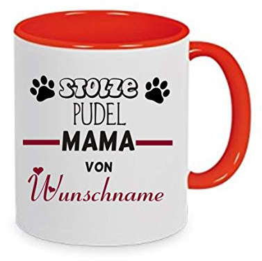 Stolze Pudel MAMA von Wunschname - Kaffeetasse mit Motiv, Tasse mit Druck, auch individuell mit Spruch, Foto, Wunschtext, Wunschname (Rot)