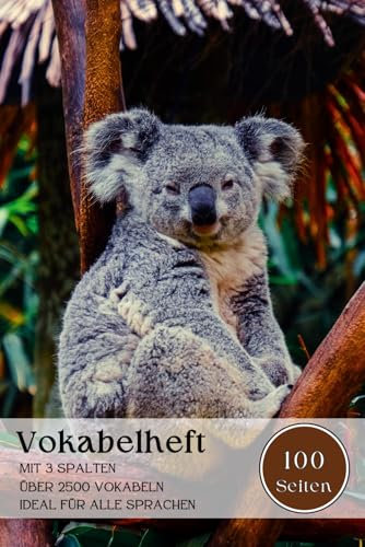 Vokabelheft: Koala - A5 3 Spalten Liniert , 100 Seiten für über 2500 Vokabeln – Ideal für alle Sprachen, Englisch, Französisch, Latein, Spanisch, Italienisch oder Fachberiffen