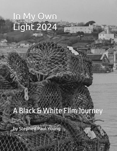 In My Own Light: 2024: A Black & White Film Journey