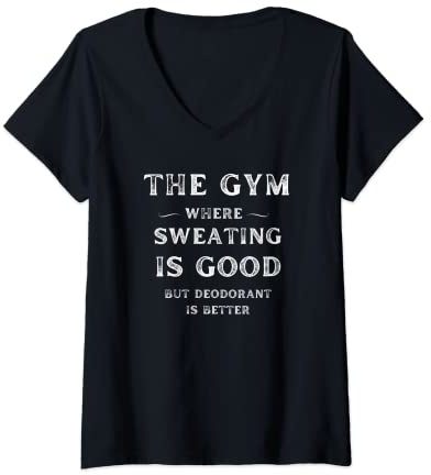 Womens Funny Gym Weight Lifter Sweating is Good Deodorant is Better V-Neck T-Shirt