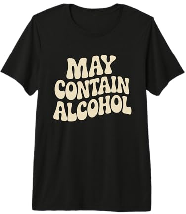 May Contain Alcohol Proverbe Drôle Alcool Mallorca Party T-Shirt Haut de Gamme