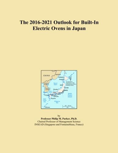 The 2016-2021 Outlook for Built-In Electric Ovens in Japan