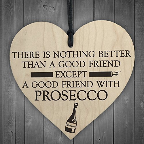 Red Ocean Good Friend With Prosecco Novelty Wooden Hanging Heart Plaque Alcohol Joke Sign