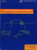 Practical Requirements and Exercises: Electrical Installations Series: Foundation Course by E. G. Stocks (2002-10-25)