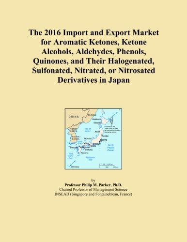 The 2016 Import and Export Market for Aromatic Ketones, Ketone Alcohols, Aldehydes, Phenols, Quinones, and Their Halogenated, Sulfonated, Nitrated, or Nitrosated Derivatives in Japan