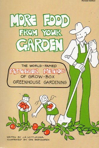 More Food from Your Garden (Mittleider Grow-Box Gardens) by Jacob R. Mittleider (1982-06-03)